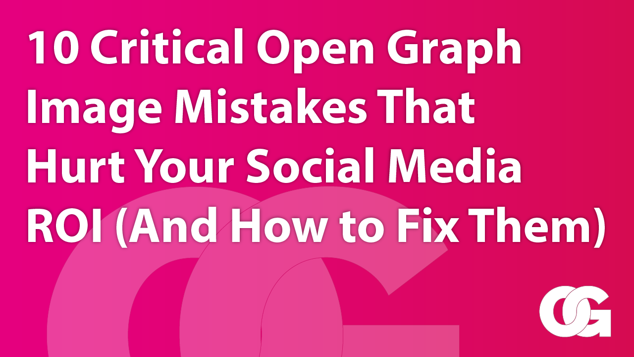SEO Benefits of Optimized Open Graph Images: Boost Your Social and Search Performance